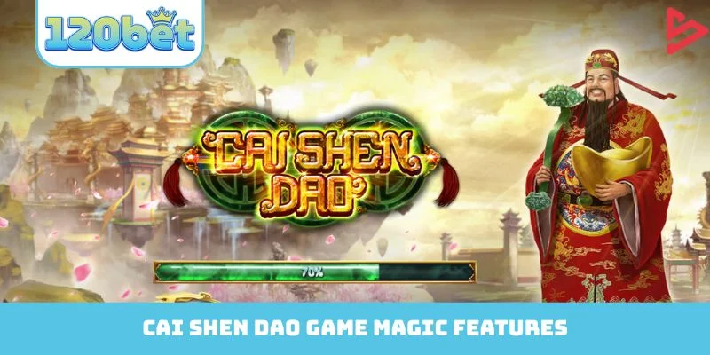 Cai Shen Dao game magic features