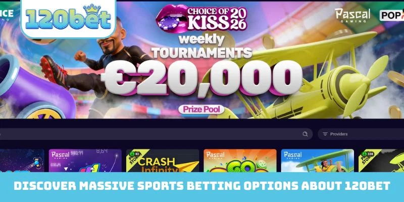 Discover massive sports betting options About 120bet