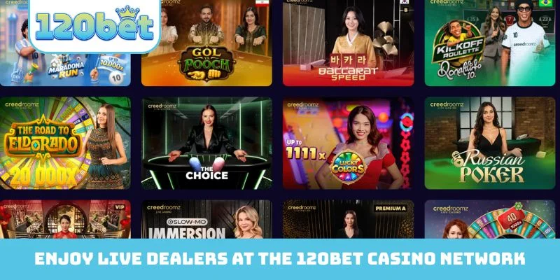 Enjoy live dealers at the 120Bet casino network