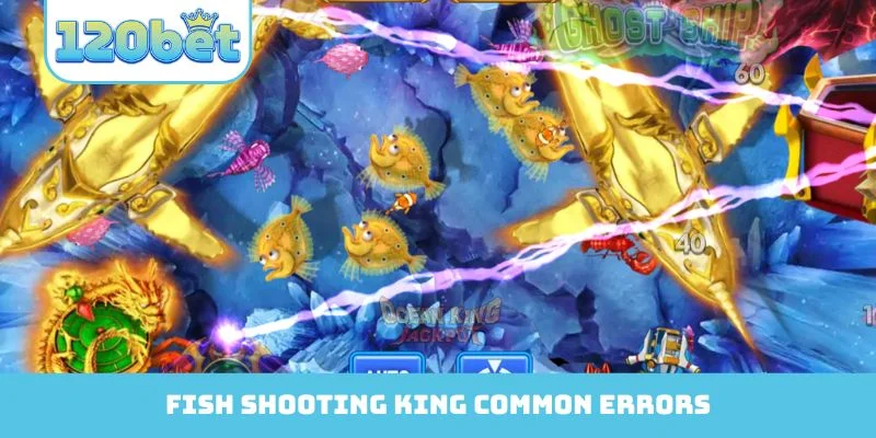 Fish Shooting King common errors