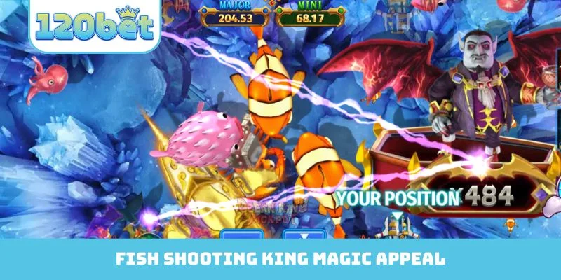 Fish Shooting King magic appeal