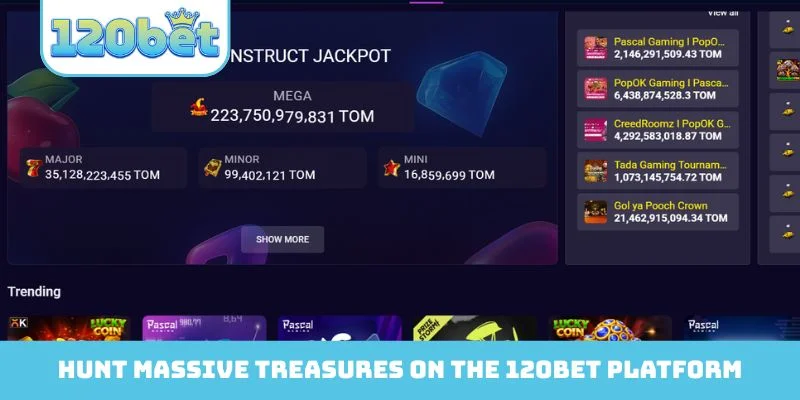 Hunt massive treasures on the 120Bet platform