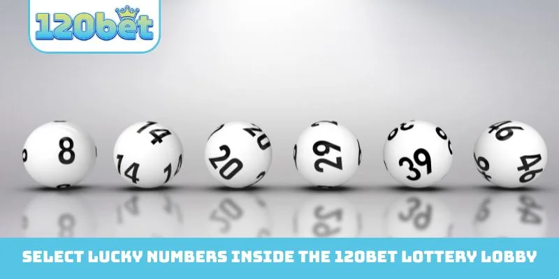 Select lucky numbers inside the 120Bet Lottery lobby