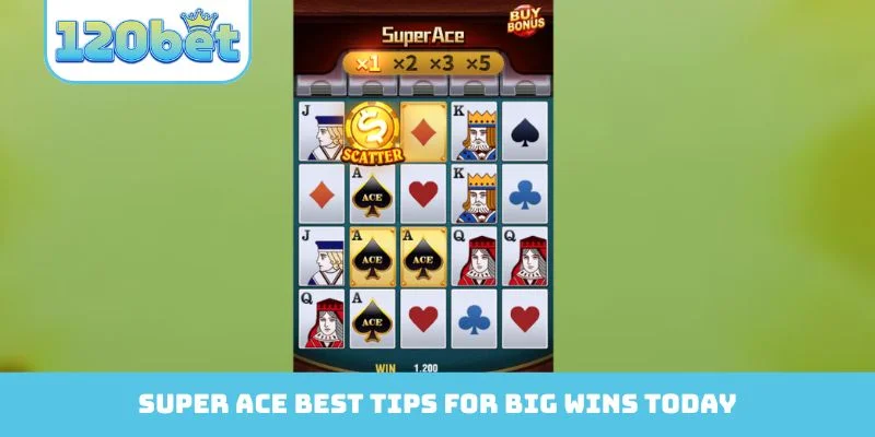 Super Ace best tips for big wins today